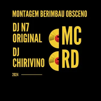 Montagem Berimbau Obsceno by Dj N7 Original