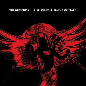 Rise And Fall, Rage And Grace (15th Anniversary Deluxe Edition) by The Offspring