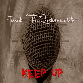 Keep Up (Instrumental) by Frank The Instrumentalist