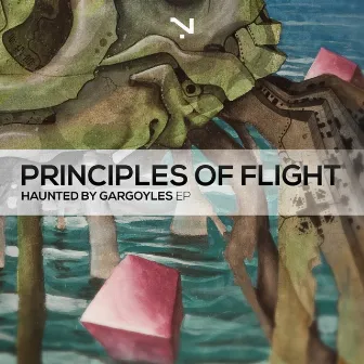 Haunted By Gargoyles by Principles Of Flight