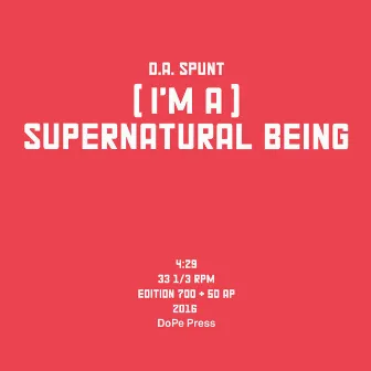 (I’m a) Supernatural Being by Dean Spunt