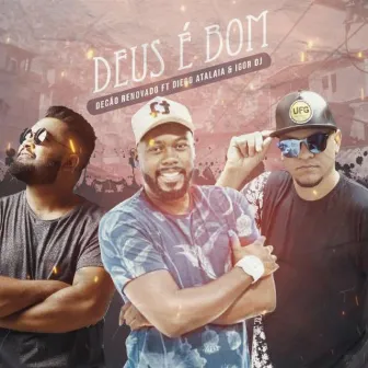 Deus É Bom by Decão Renovado