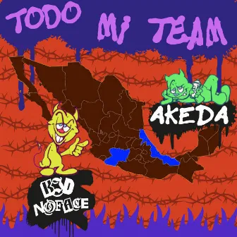 Todo mi team by Kid No Face