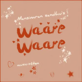 waare waare by Mansimran Sandhu