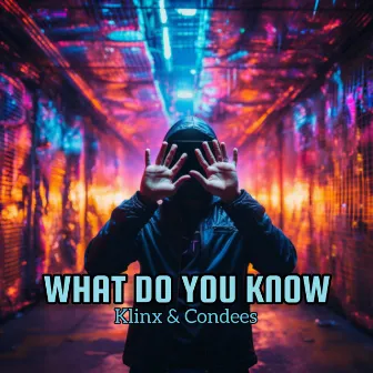 What Do You Know by Condees