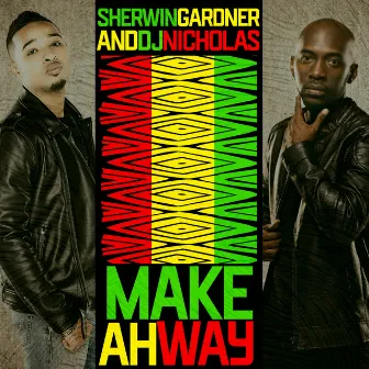 Make ah Way by DJ Nicholas