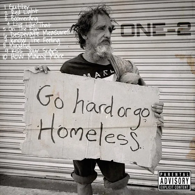 Go Hard Or Go Homeless