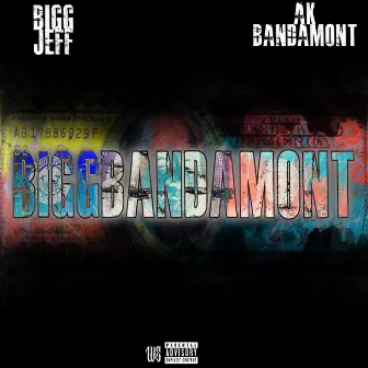 Bigg Bandamont by Bigg Jeff