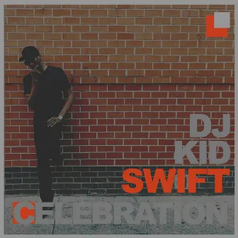 Celebration (Clean Version) by DJ Kid Swift