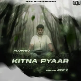 Kitna Pyaar by Flowbo