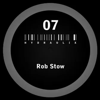 Hydraulix 07 (Remastered) by Rob Stow