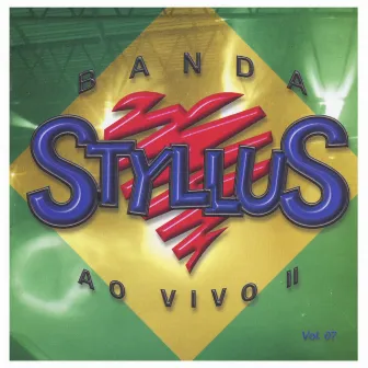 Banda Styllus ao Vivo II, Vol. 7 by Banda Styllus