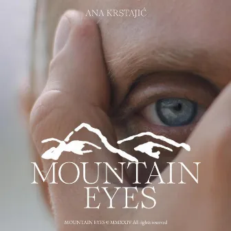 Mountain Eyes by Ana Krstajić