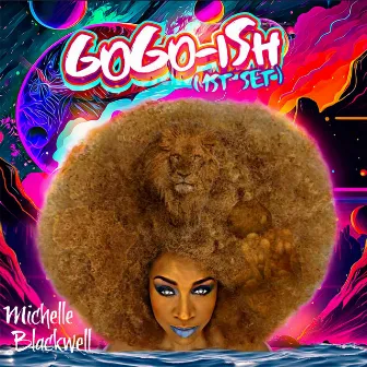 Gogo-Ish (1st Set) by Michelle Blackwell