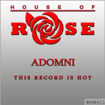 This Record Is Hot by Adomni