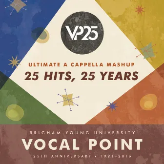 Ultimate A Cappella Mashup: 25 Hits, 25 Years - Single by BYU Vocal Point