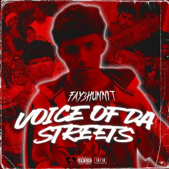 Voice of Da Streets by Fay3hunnit