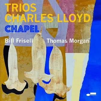 Trios: Chapel (Live) by Charles Lloyd