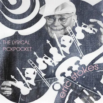 Stokes: The Lyrical Pickpocket by Eric Stokes