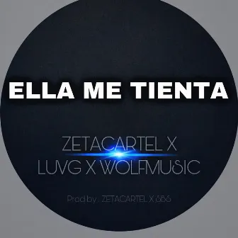 ELLA ME TIENTA by WOLFMUSIC