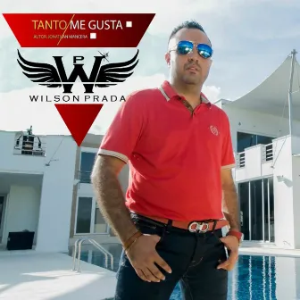 Tanto Me Gusta by Wilson P.