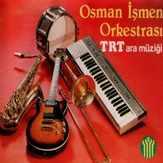 Osman İşmen Orkestrası TRT Ara Müziği by Osman İşmen