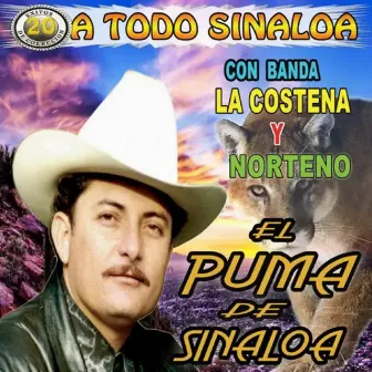 A Todo Sinaloa Con Banda la Costena y Norteño by El Puma De Sinaloa