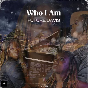 Who I Am by Future Davis