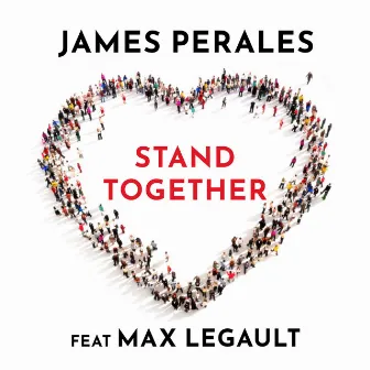 Stand Together by James Perales