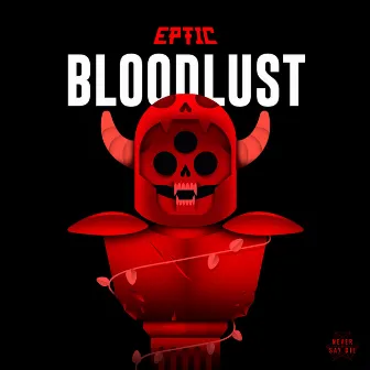 Bloodlust by Eptic