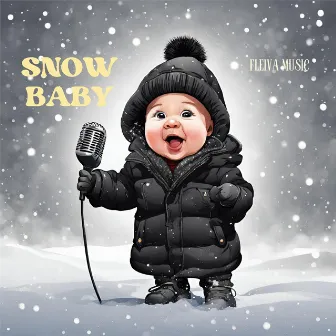 Snow Baby by FLEIVA MUSIC