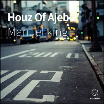 Houz of Ajebo by Manuel king