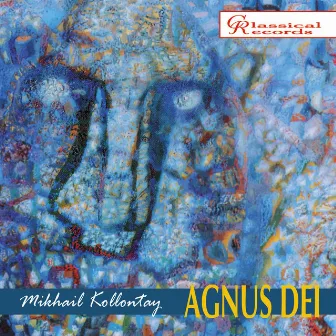 Mikhail Kollontay: Agnus Dei by Elena Denisova