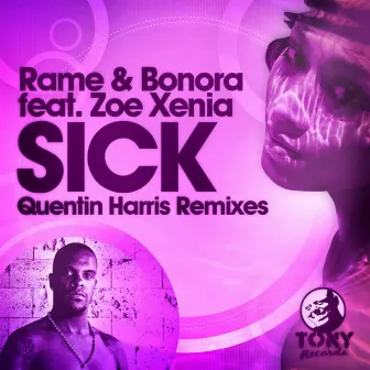 Sick (Quentin Harris Remixes) by Rame