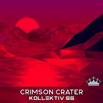 Crimson Crater by Kollektiv SS