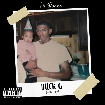 Buck G (The EP) by Lil Bucko