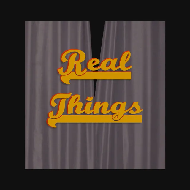 Real Things