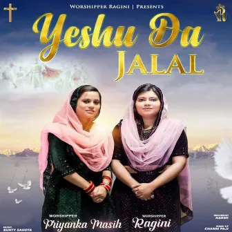 Yeshu Da Jalal by Bunty Sahota