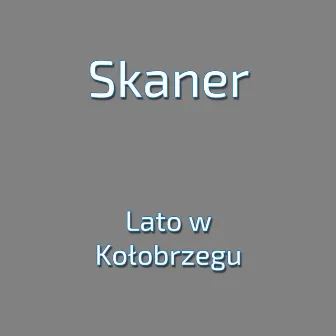 Lato w Kołobrzegu by Skaner