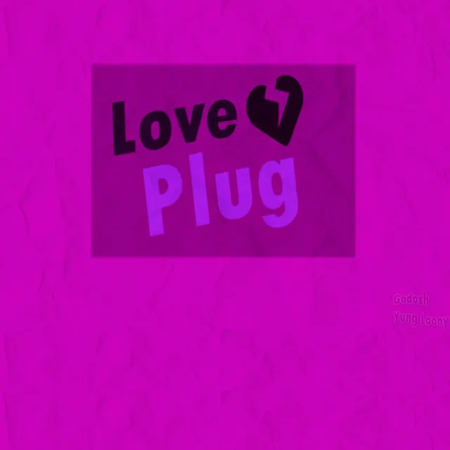 Plug Love