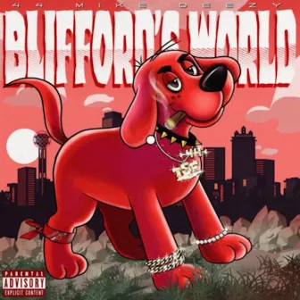 Blifford's World by 44 Mike Deezy