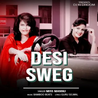 Desi Sweg by Miss Mannu