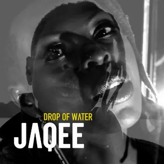 Drop of Water by Jaqee