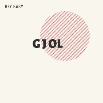 HEY BABY by GJOL