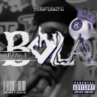 Bola 8 by YungBraya