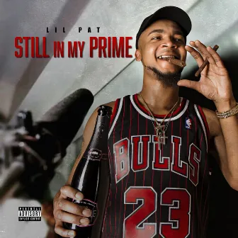 Still in My Prime by Lil Pat