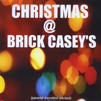 Christmas @ Brick Casey's by Brick Casey