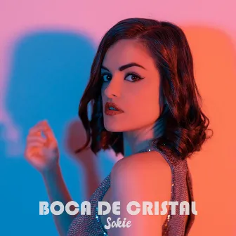 Boca de Cristal by Sokie