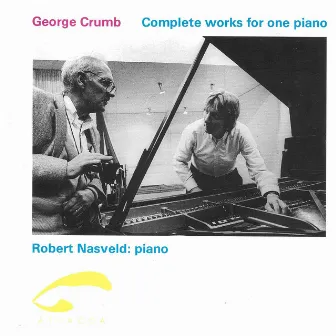 George Crumb Complete works for one piano by Robert Nasveld