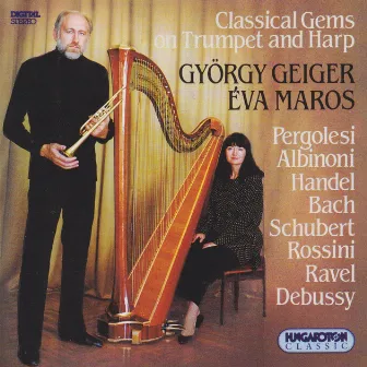 Pergolesi / Cabezon / Albinioni / Daquin / Handel / Bach: Trumpet and Harp Arrangements by György Geiger